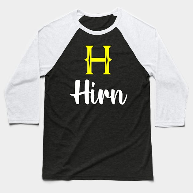 I'm A Hirn ,Hirn Surname, Hirn Second Name Baseball T-Shirt by overviewtru